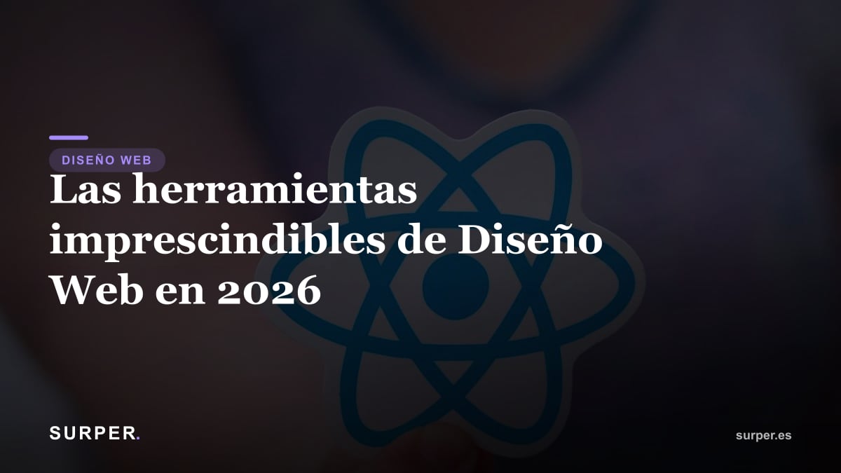Las herramientas imprescindibles de Diseño Web en 2026