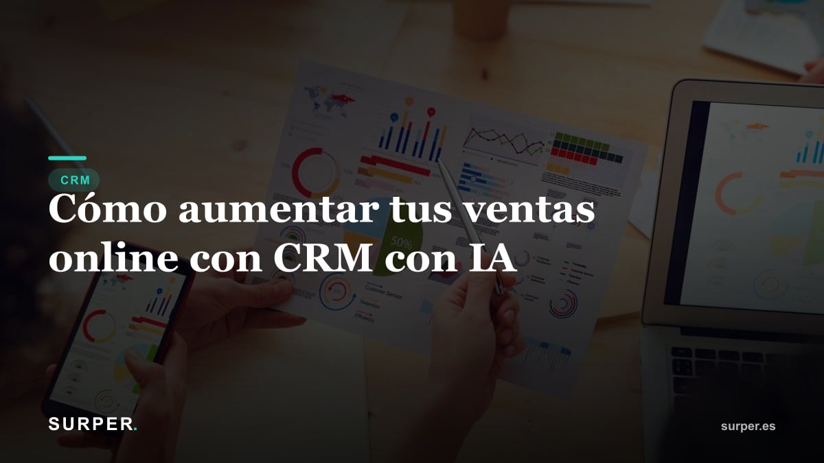 Cómo aumentar tus ventas online con CRM con IA