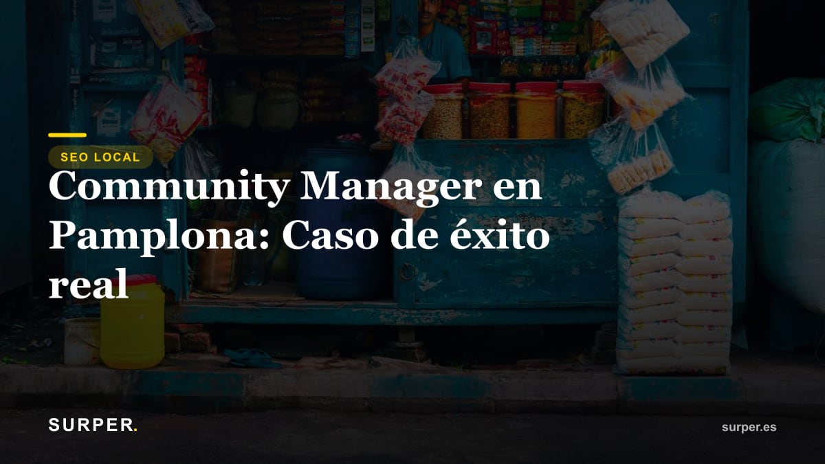 Community Manager en Pamplona: Caso de éxito real