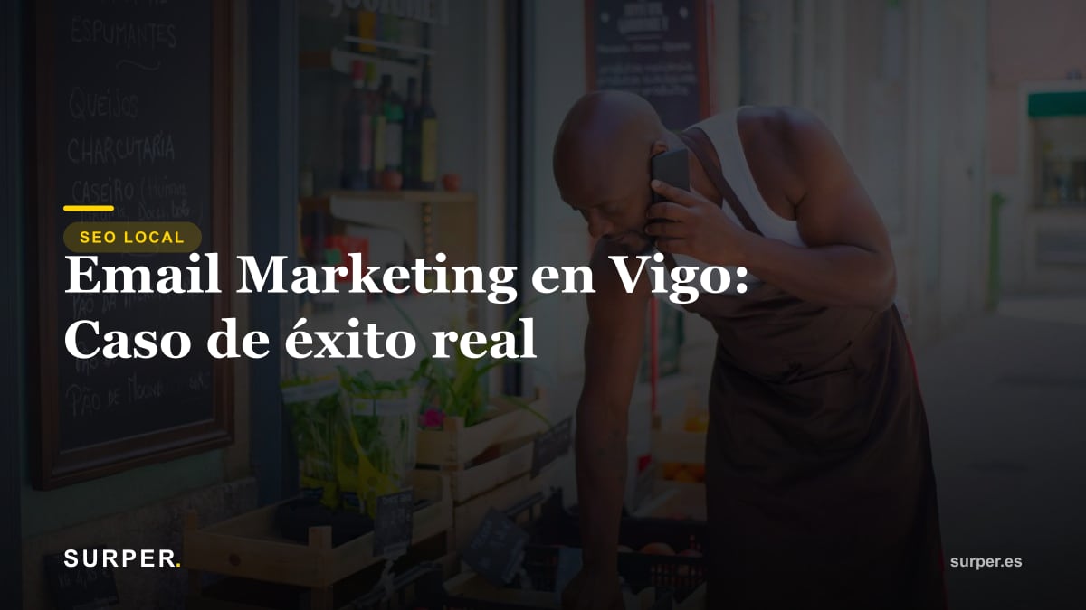 Email Marketing en Vigo: Caso de éxito real