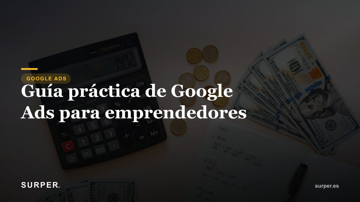 Guía práctica de Google Ads para emprendedores