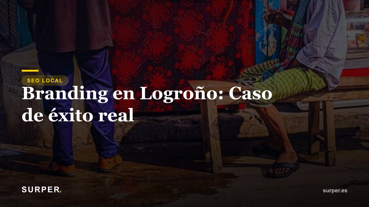 Branding en Logroño: Caso de éxito real
