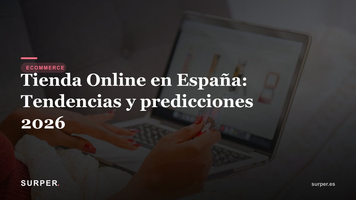 Tienda Online en España: Tendencias y predicciones 2026