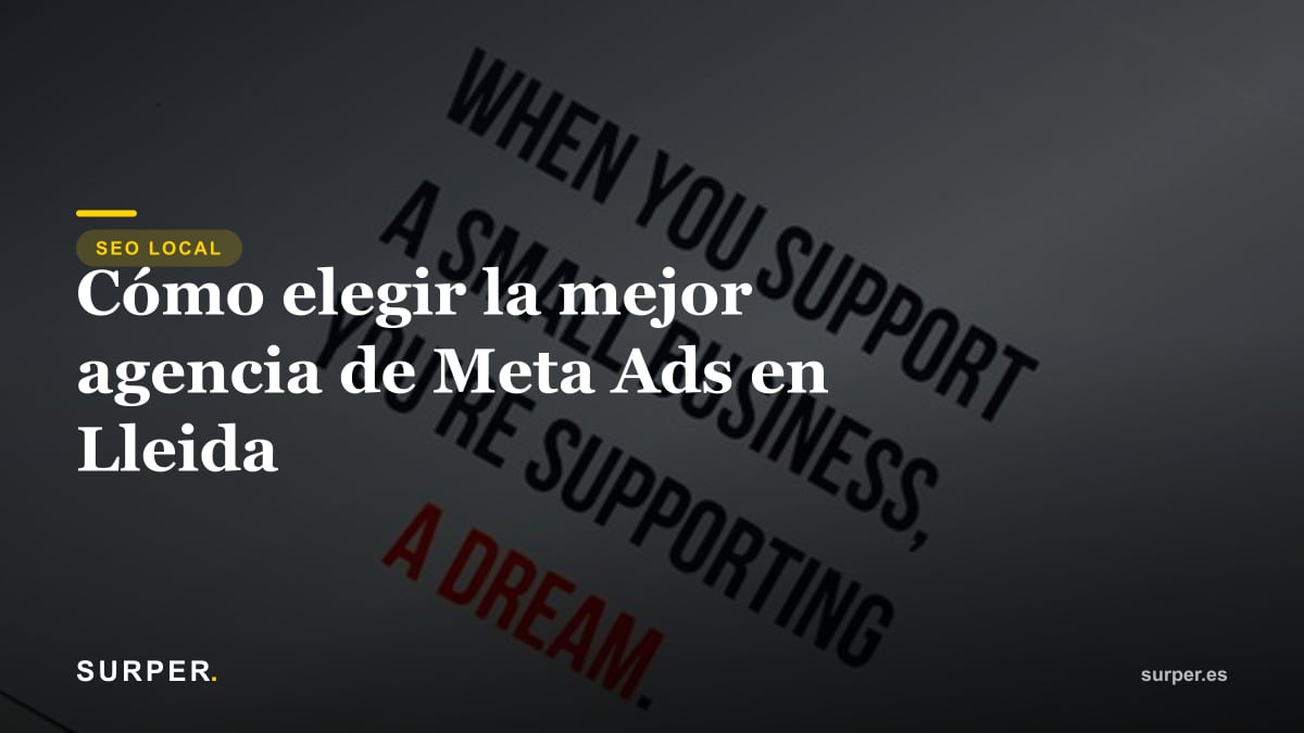 Cómo elegir la mejor agencia de Meta Ads en Lleida