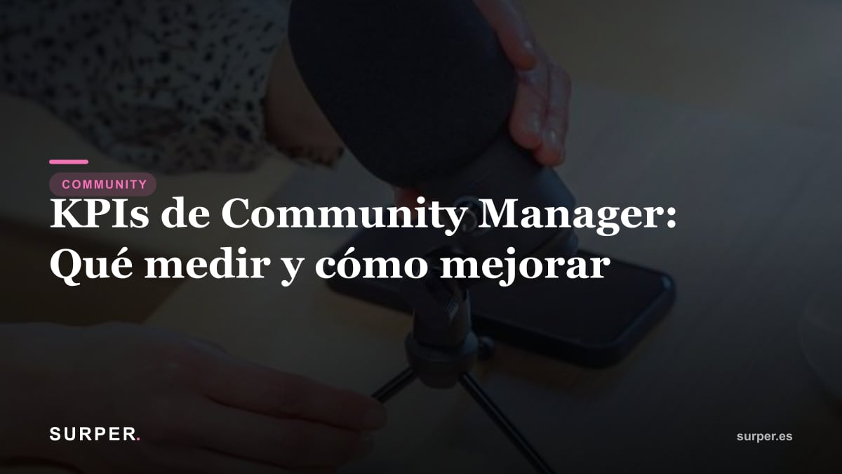 KPIs de Community Manager: Qué medir y cómo mejorar