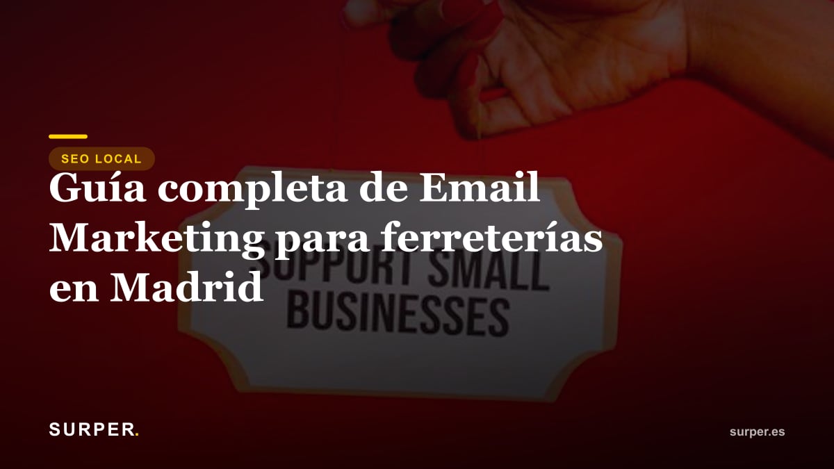 Guía completa de Email Marketing para ferreterías en Madrid
