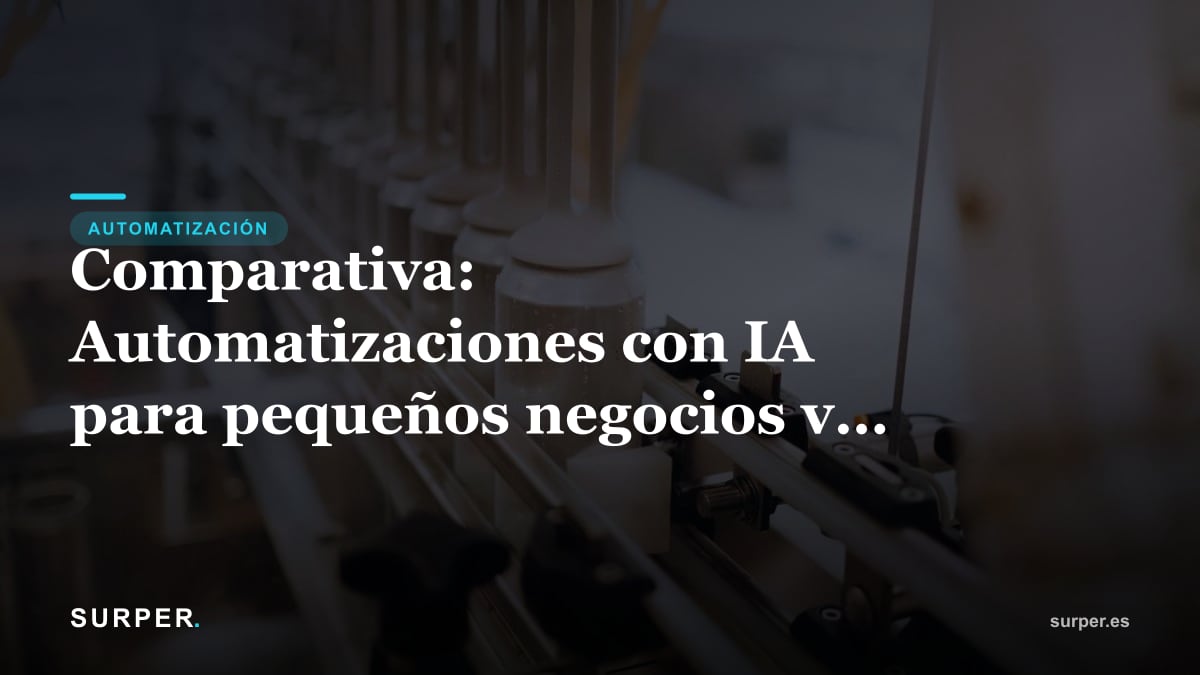 Comparativa: Automatizaciones con IA para pequeños negocios vs grandes empresas