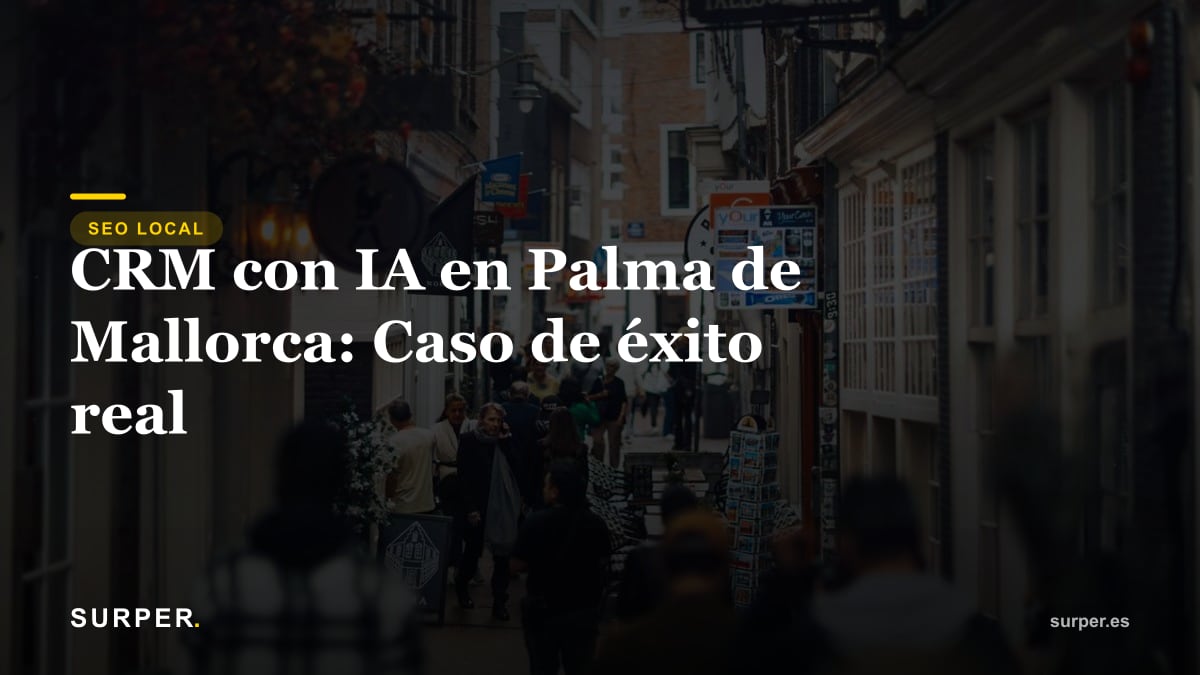 CRM con IA en Palma de Mallorca: Caso de éxito real