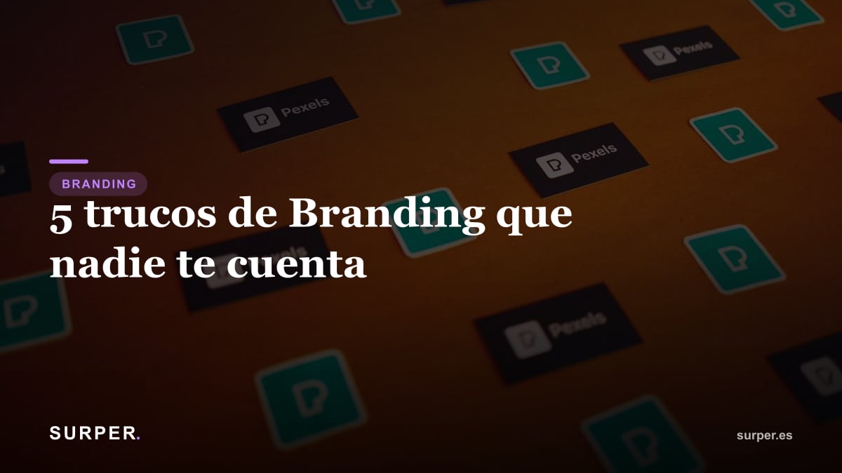 5 trucos de Branding que nadie te cuenta