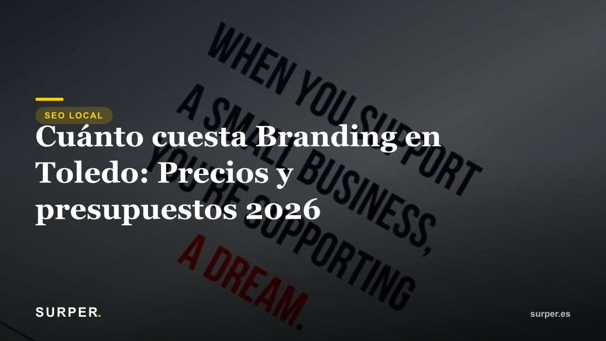 Cuánto cuesta Branding en Toledo: Precios y presupuestos 2026