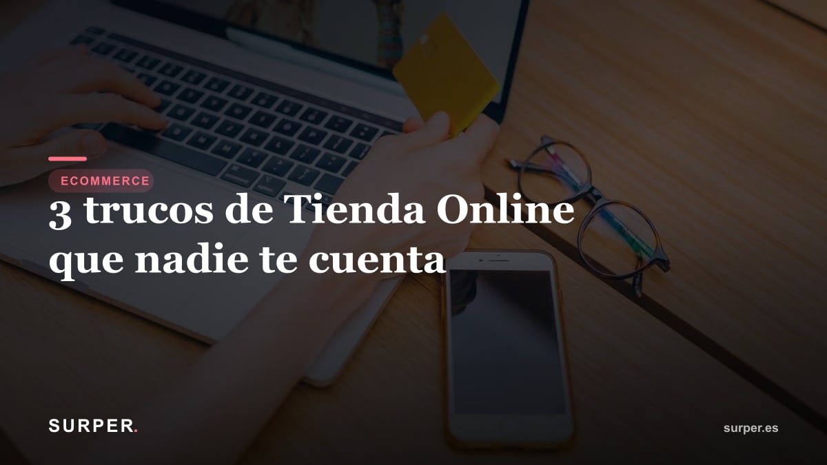 3 trucos de Tienda Online que nadie te cuenta