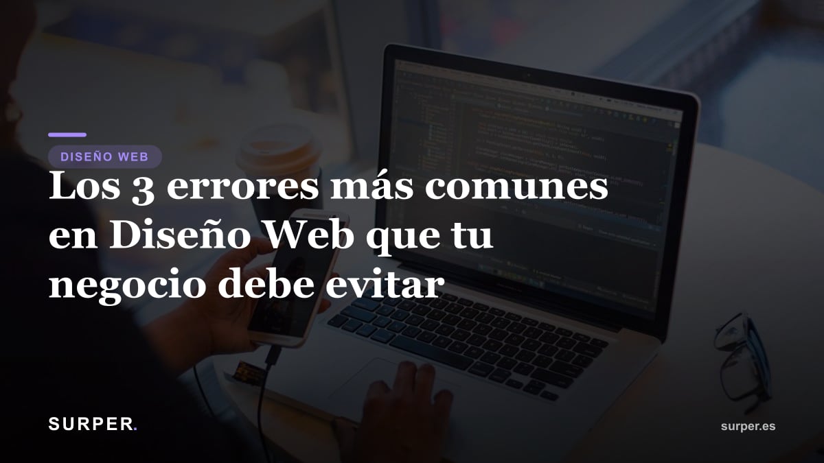Los 3 errores más comunes en Diseño Web que tu negocio debe evitar