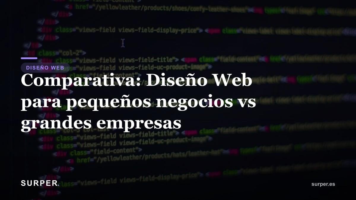 Comparativa: Diseño Web para pequeños negocios vs grandes empresas