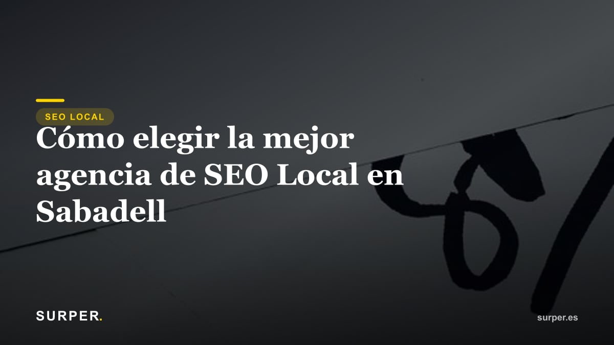 Cómo elegir la mejor agencia de SEO Local en Sabadell
