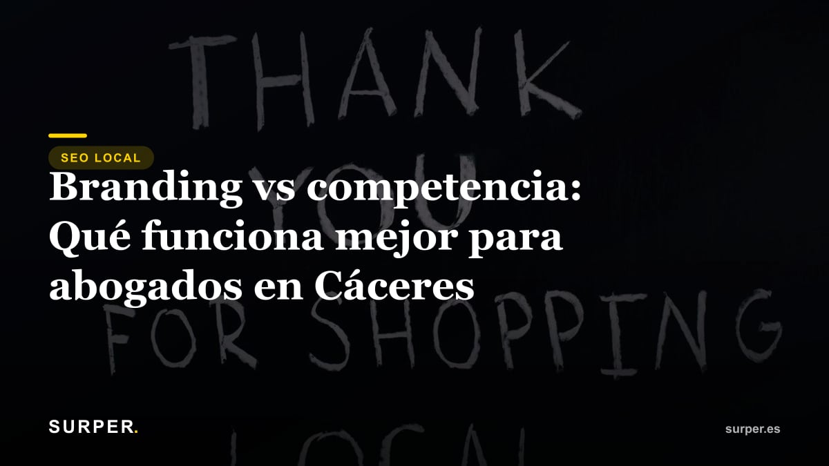 Branding vs competencia: Qué funciona mejor para abogados en Cáceres