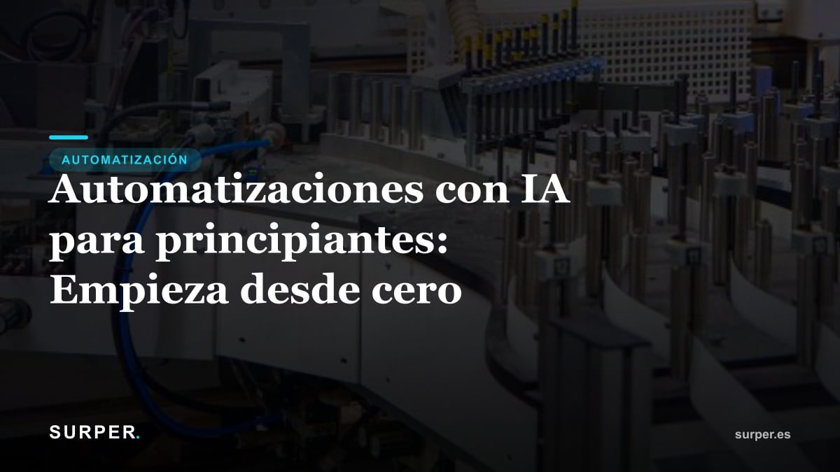 Automatizaciones con IA para principiantes: Empieza desde cero