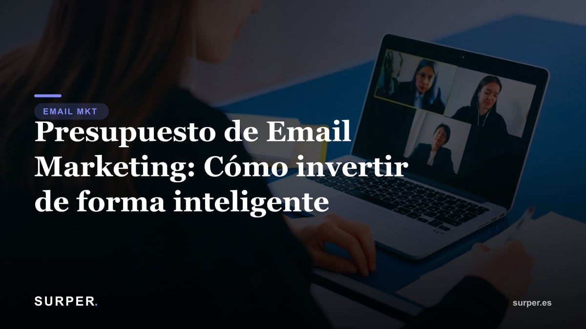 Presupuesto de Email Marketing: Cómo invertir de forma inteligente