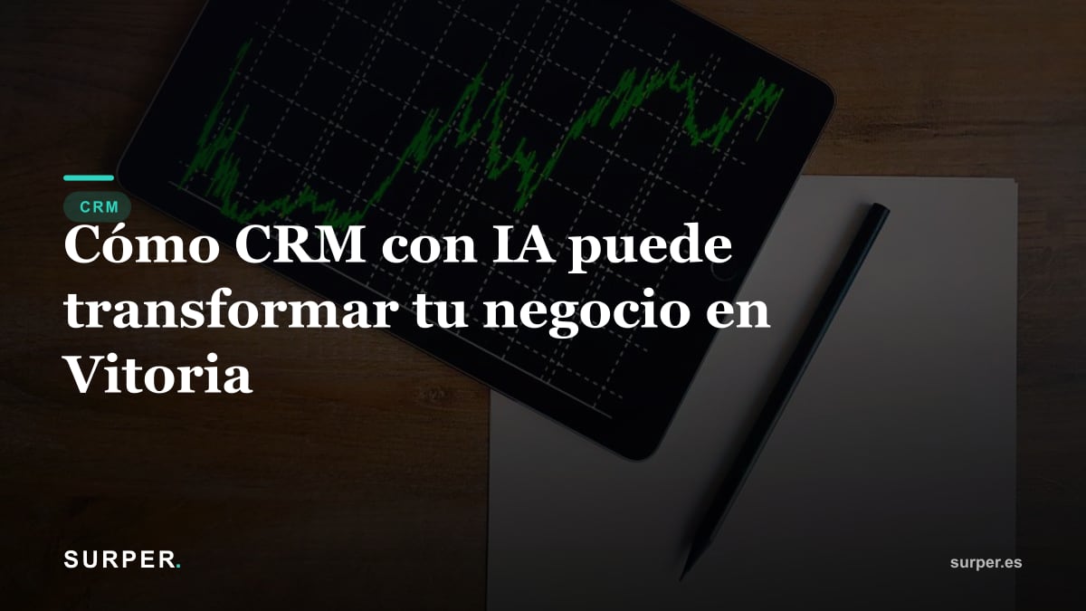 Cómo CRM con IA puede transformar tu negocio en Vitoria