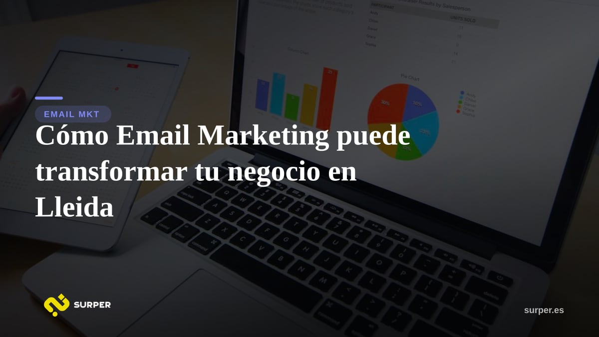 Cómo Email Marketing puede transformar tu negocio en Lleida