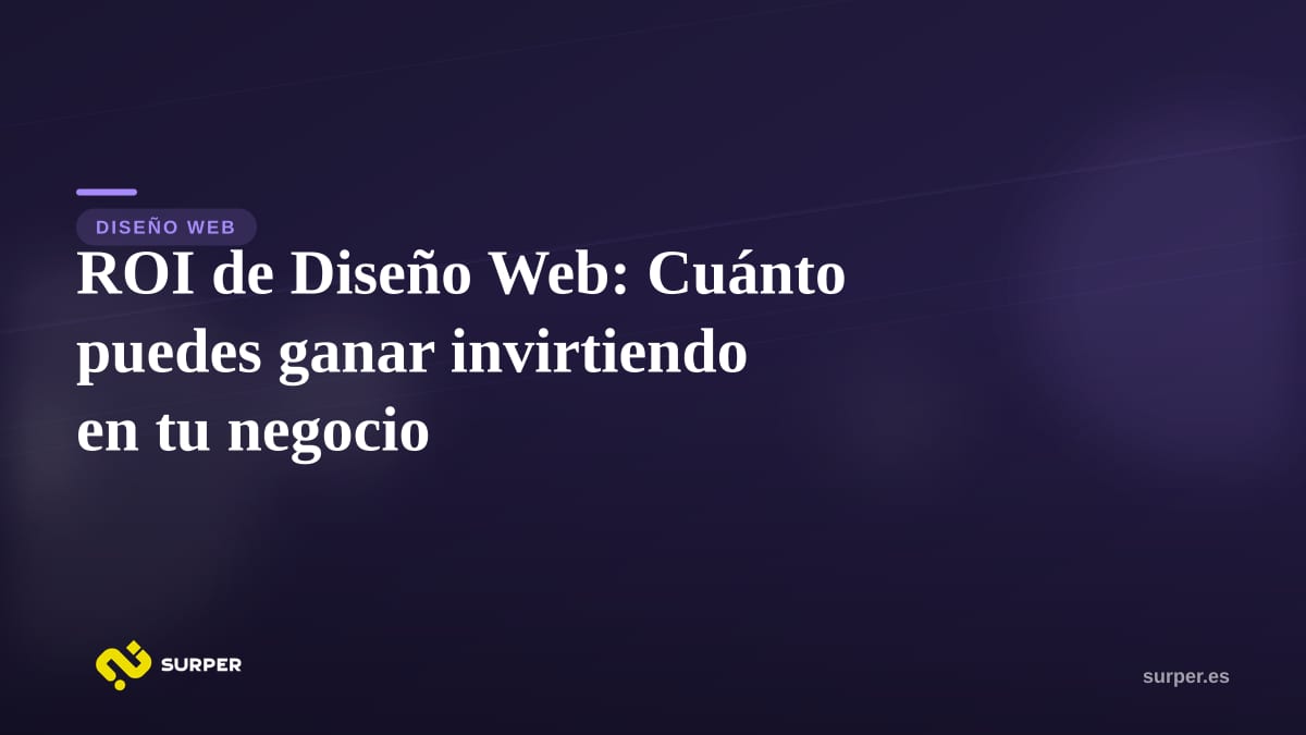 ROI de Diseño Web: Cuánto puedes ganar invirtiendo en tu negocio