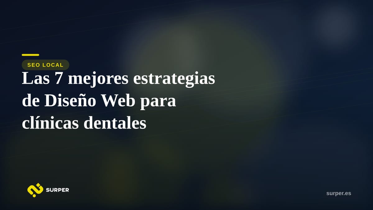 Las 7 mejores estrategias de Diseño Web para clínicas dentales