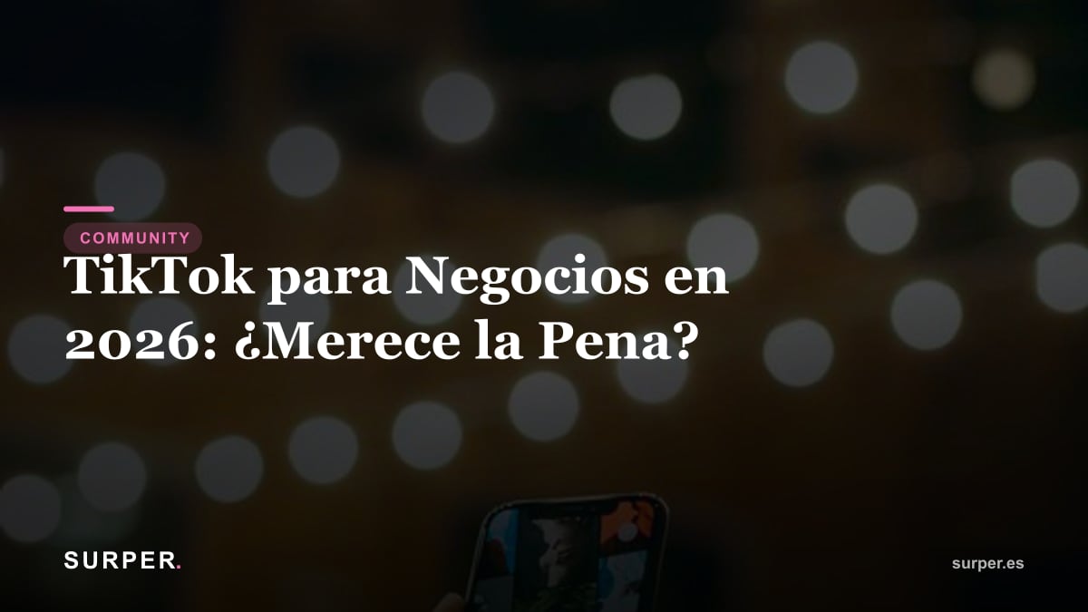 TikTok para Negocios en 2026: ¿Merece la Pena?