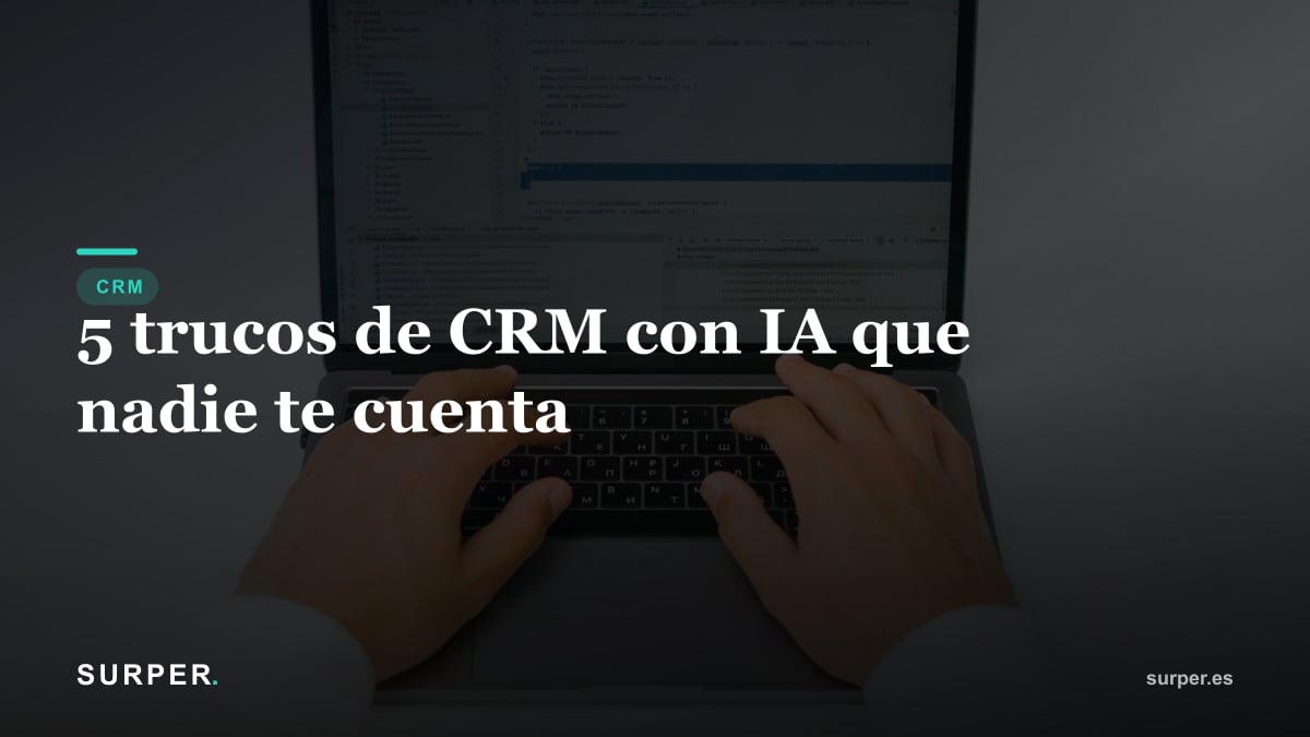 5 trucos de CRM con IA que nadie te cuenta
