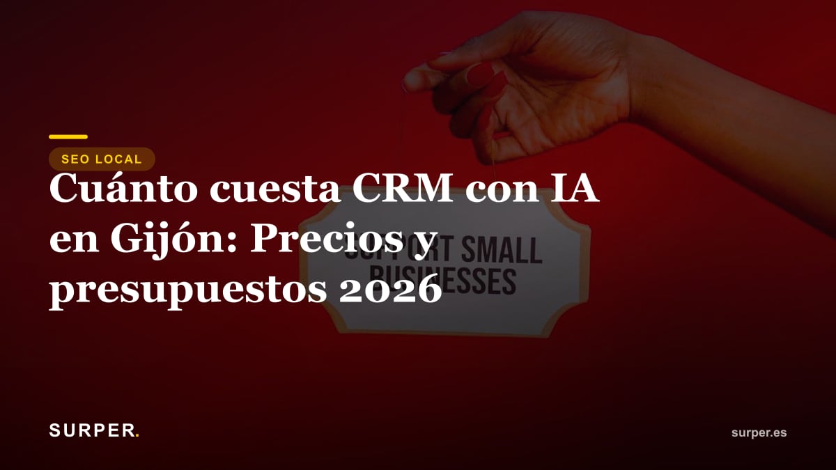 Cuánto cuesta CRM con IA en Gijón: Precios y presupuestos 2026