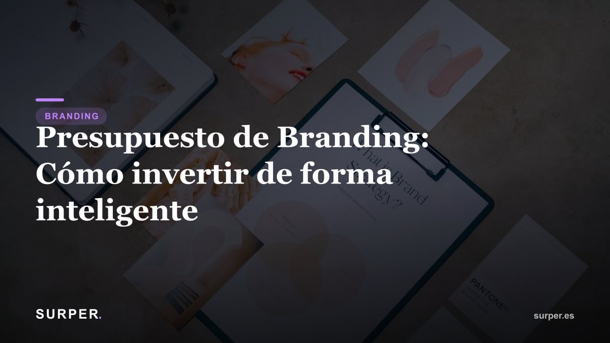Presupuesto de Branding: Cómo invertir de forma inteligente