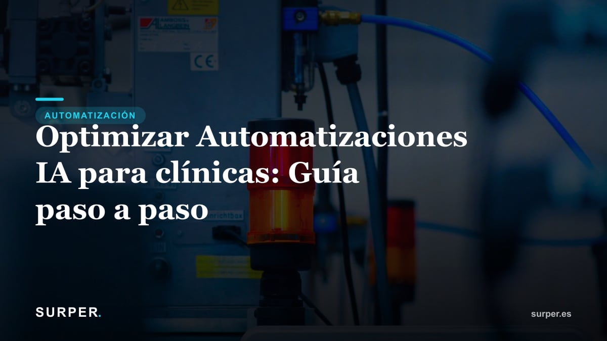 Optimizar Automatizaciones IA para clínicas: Guía paso a paso