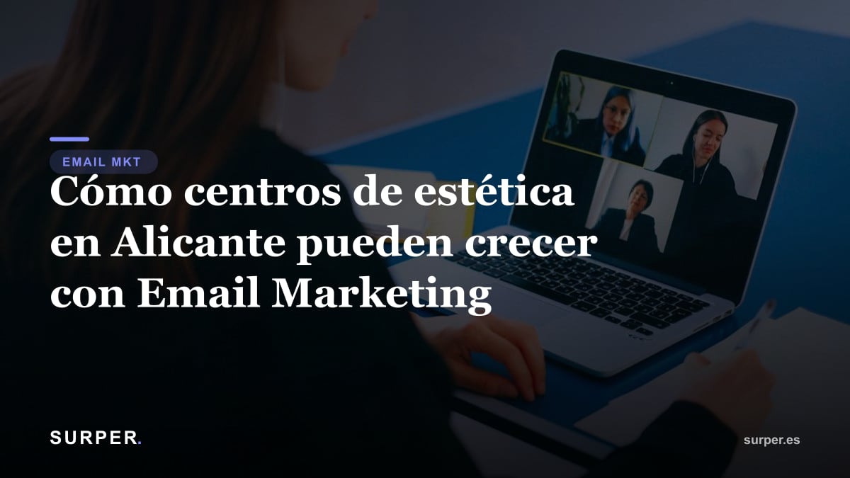 Cómo centros de estética en Alicante pueden crecer con Email Marketing