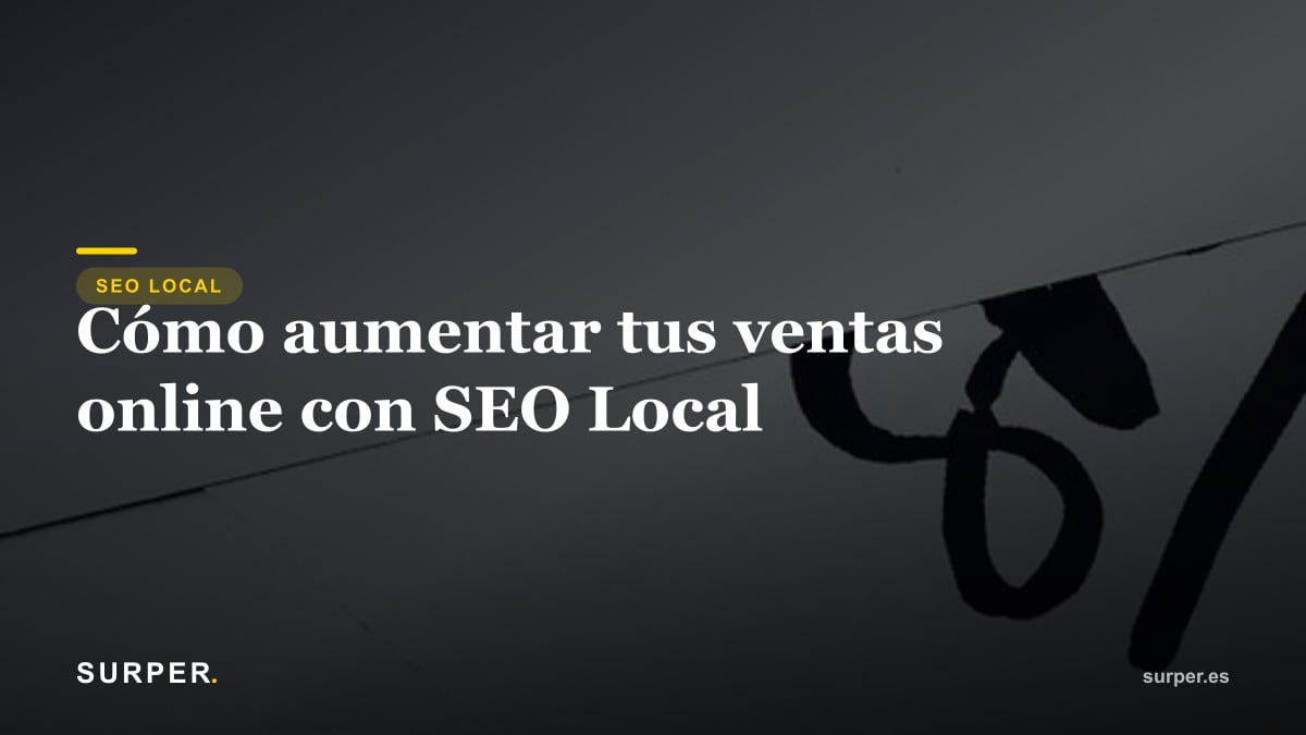 Cómo aumentar tus ventas online con SEO Local