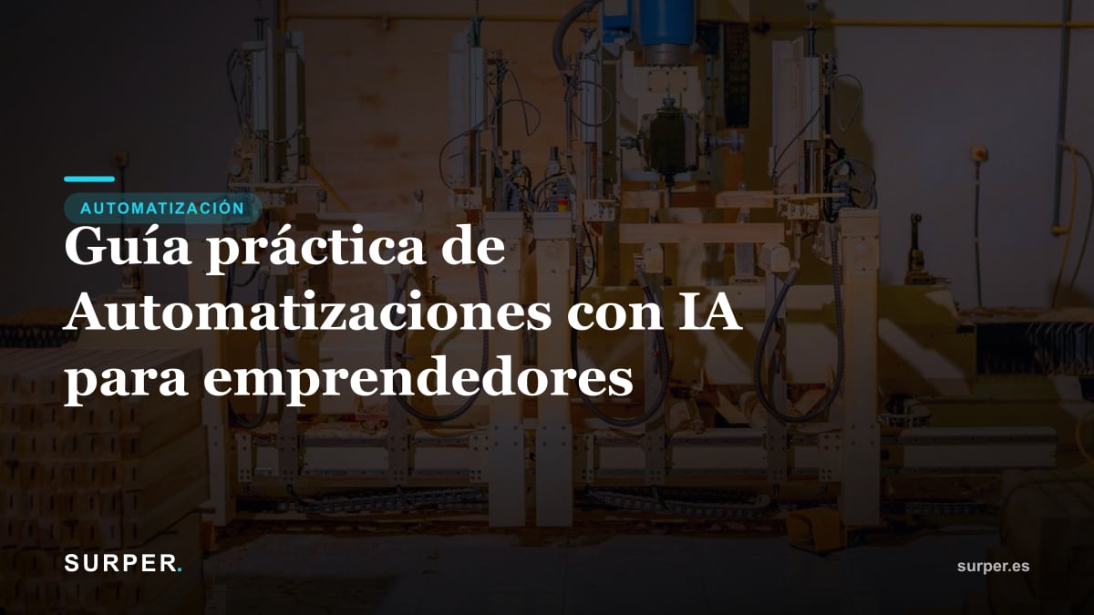 Guía práctica de Automatizaciones con IA para emprendedores
