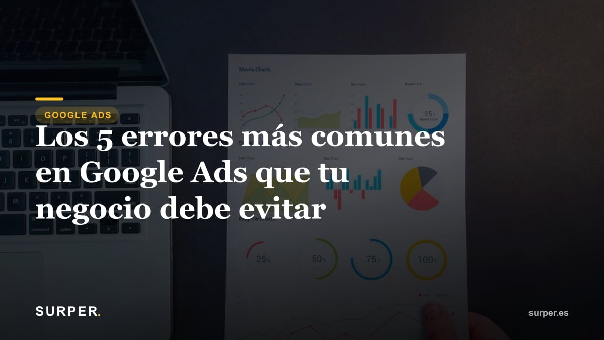 Los 5 errores más comunes en Google Ads que tu negocio debe evitar