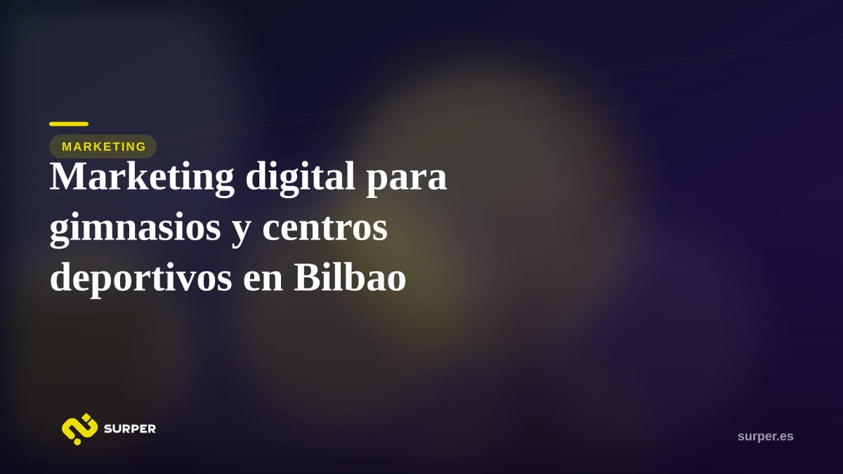 Marketing digital para gimnasios y centros deportivos en Bilbao