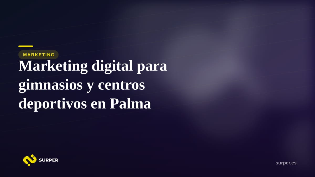 Marketing digital para gimnasios y centros deportivos en Palma