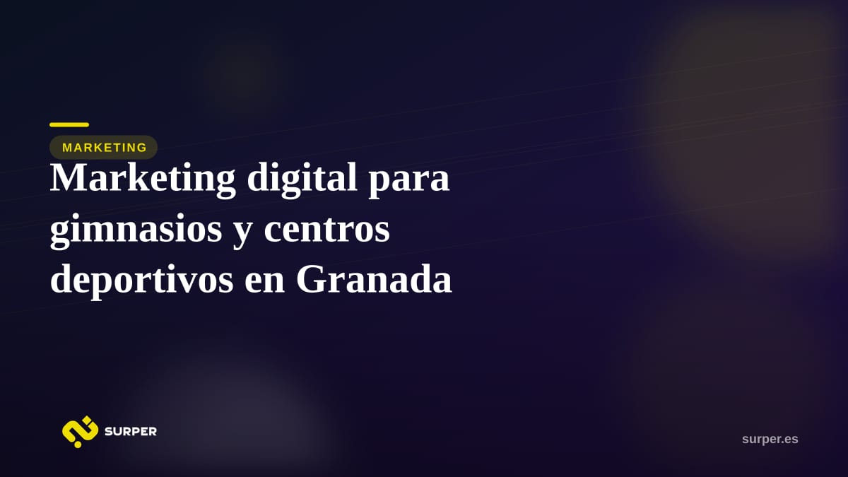 Marketing digital para gimnasios y centros deportivos en Granada