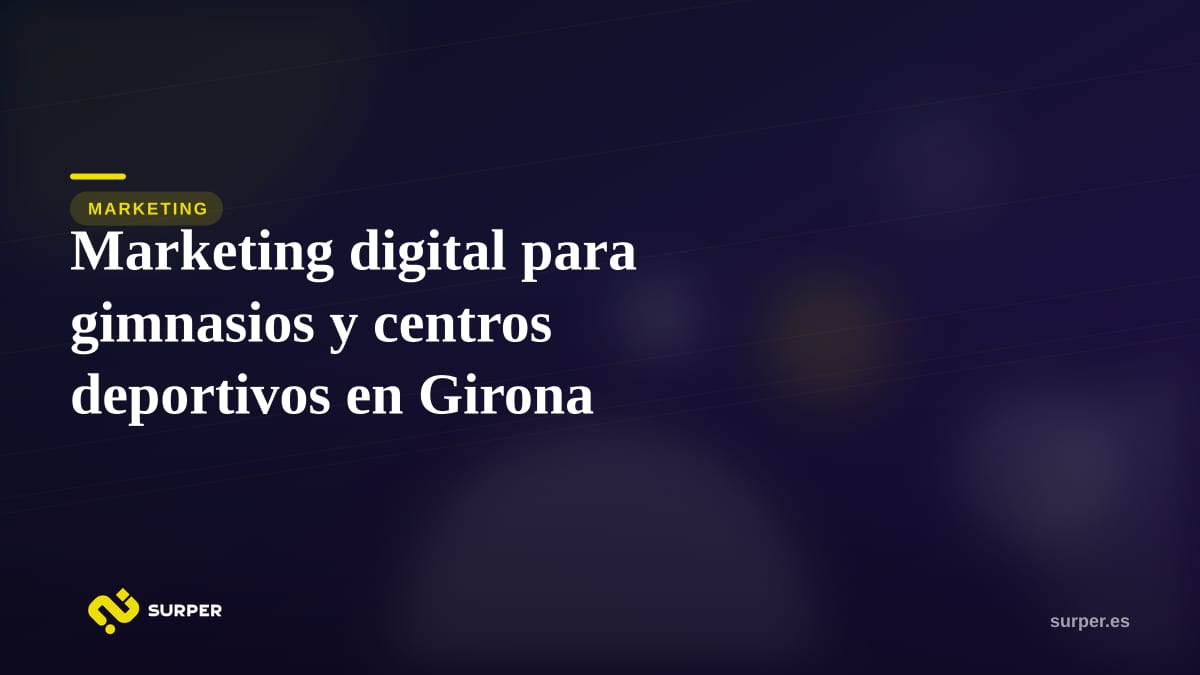 Marketing digital para gimnasios y centros deportivos en Girona