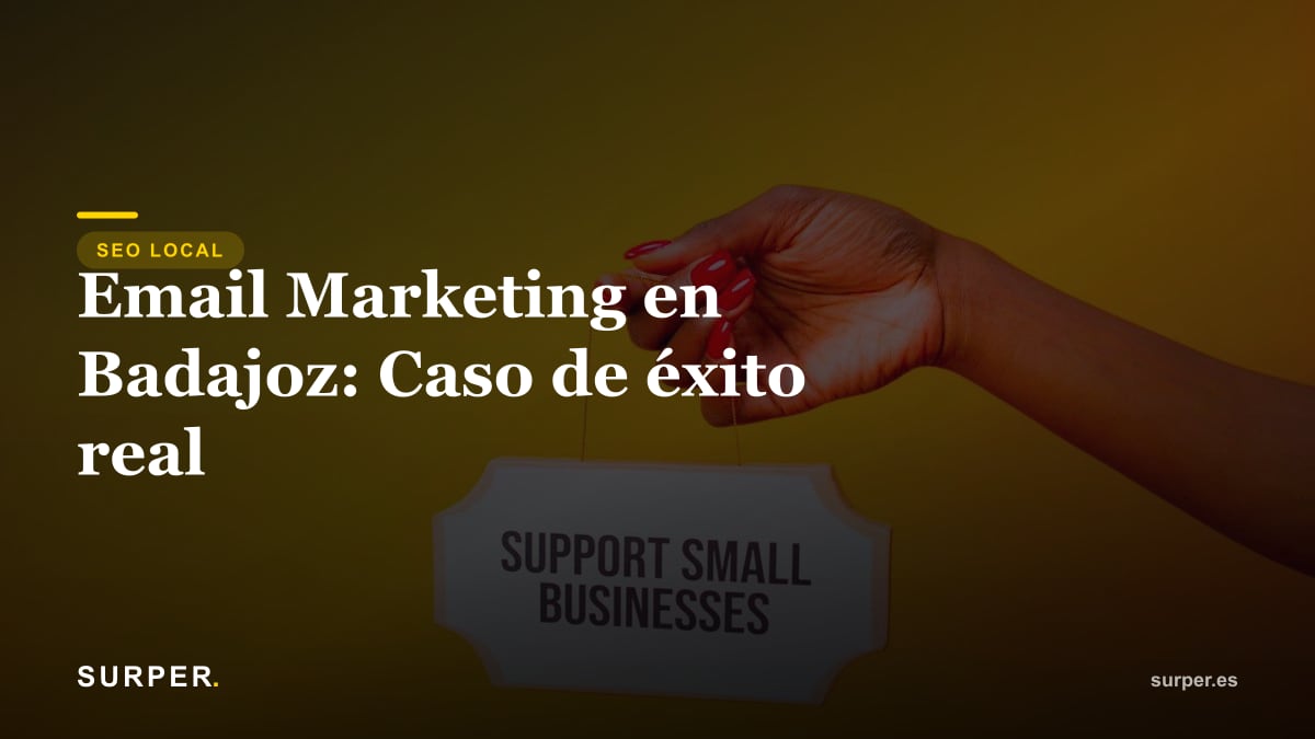 Email Marketing en Badajoz: Caso de éxito real