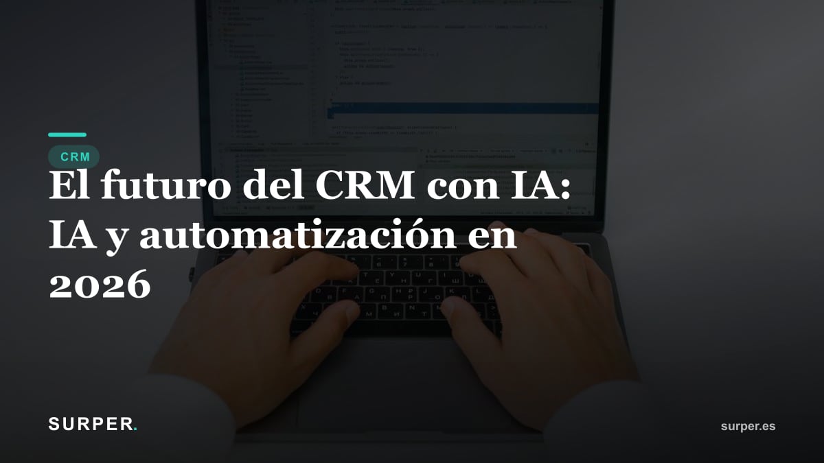 El futuro del CRM con IA: IA y automatización en 2026
