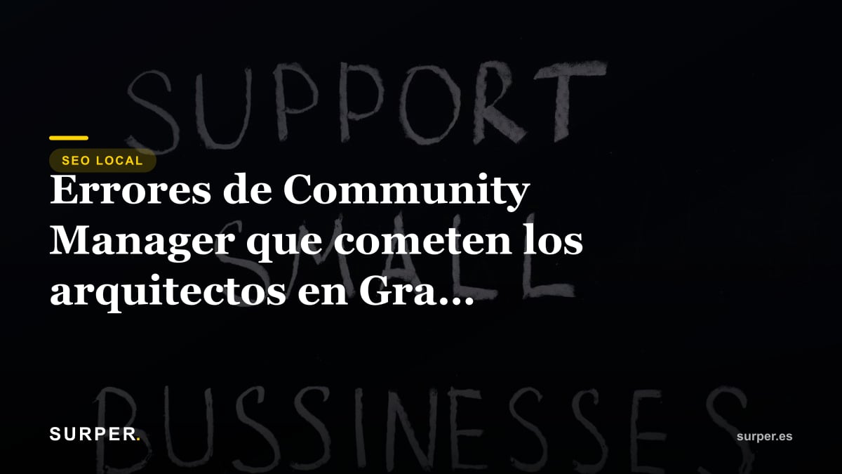 Errores de Community Manager que cometen los arquitectos en Gran Canaria